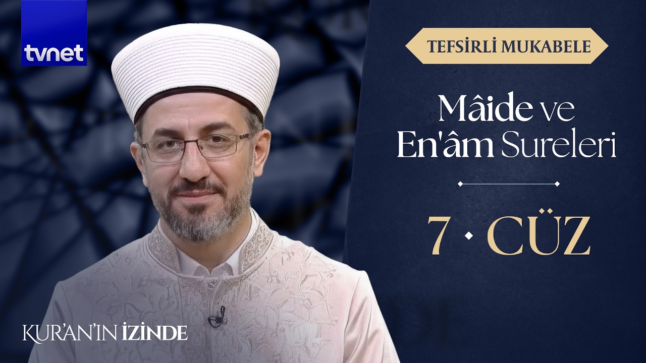 Emrullah Tuncel ile Tefsirli Mukabele | Mâide - En'âm Sureleri