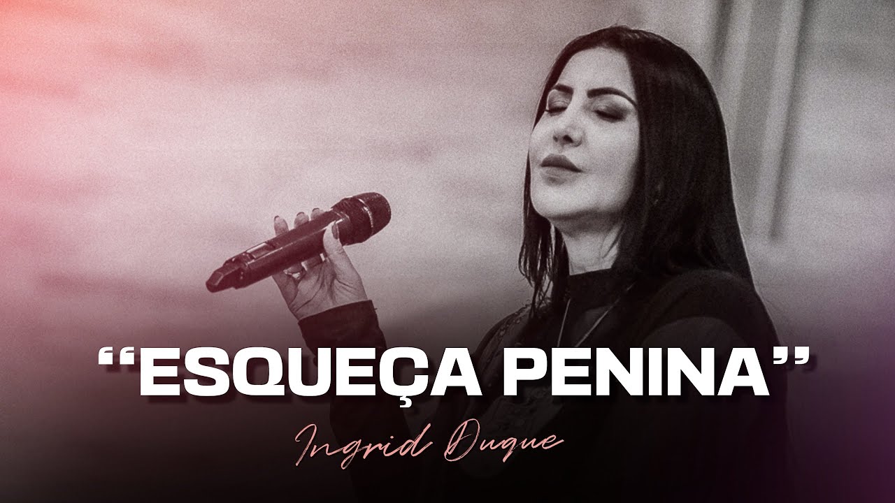 ESQUEÇA PENINA! - Bispa Ingrid Duque-  1 Samuel 1.1
