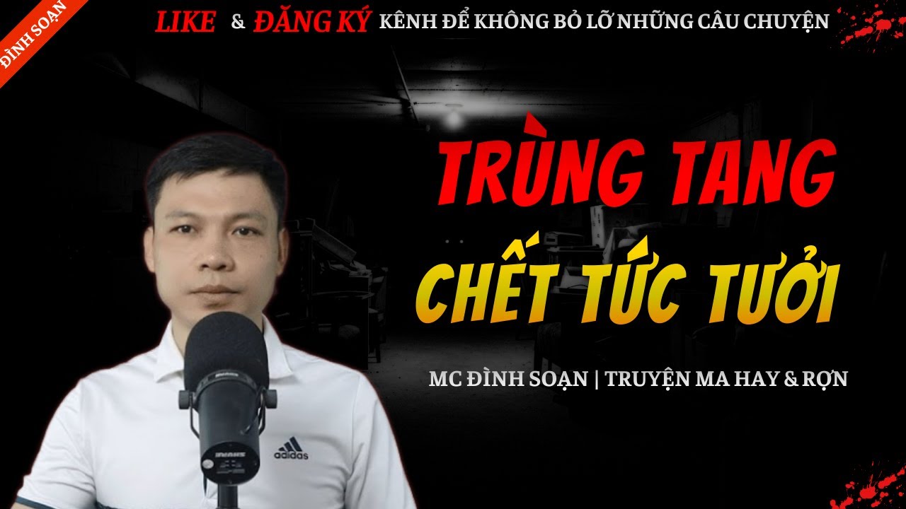 TRUYỆN MA HAY | TRÙNG TANG CHẾT TỨC TƯỞI || Chuyện Ma Đình Soạn Mới Và Sợ Nhất 2026