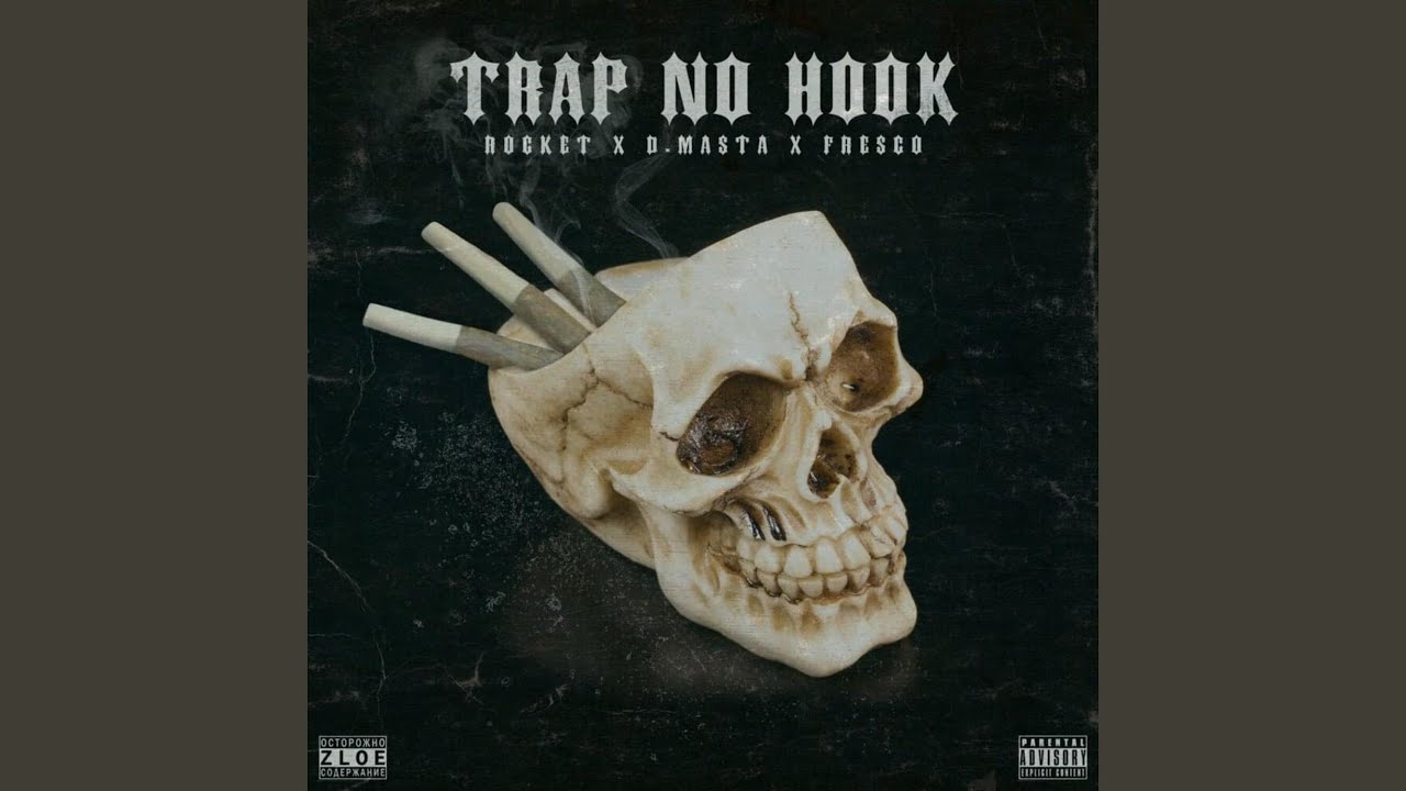 Trap No Hook (feat. Rocket, Fresco)