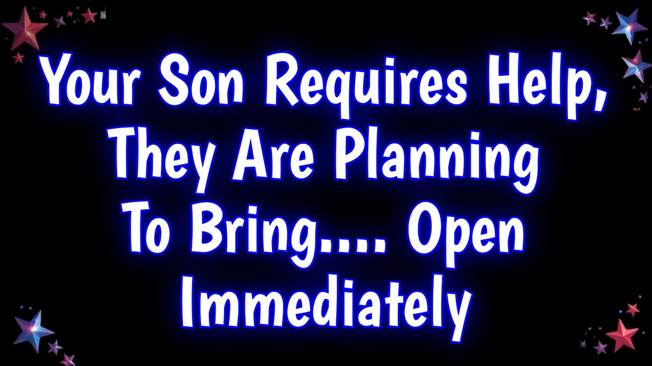 🚨GOD: Your Son needs help, they are planning to bring... | prayer for today's blessings.