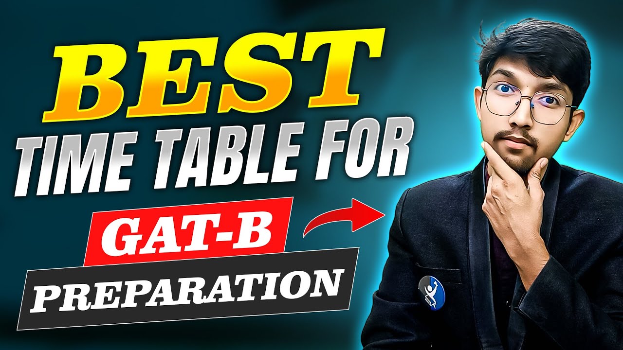 Best Routine For GAT-B 2026 Exam - Make Yourself The Top Ranker