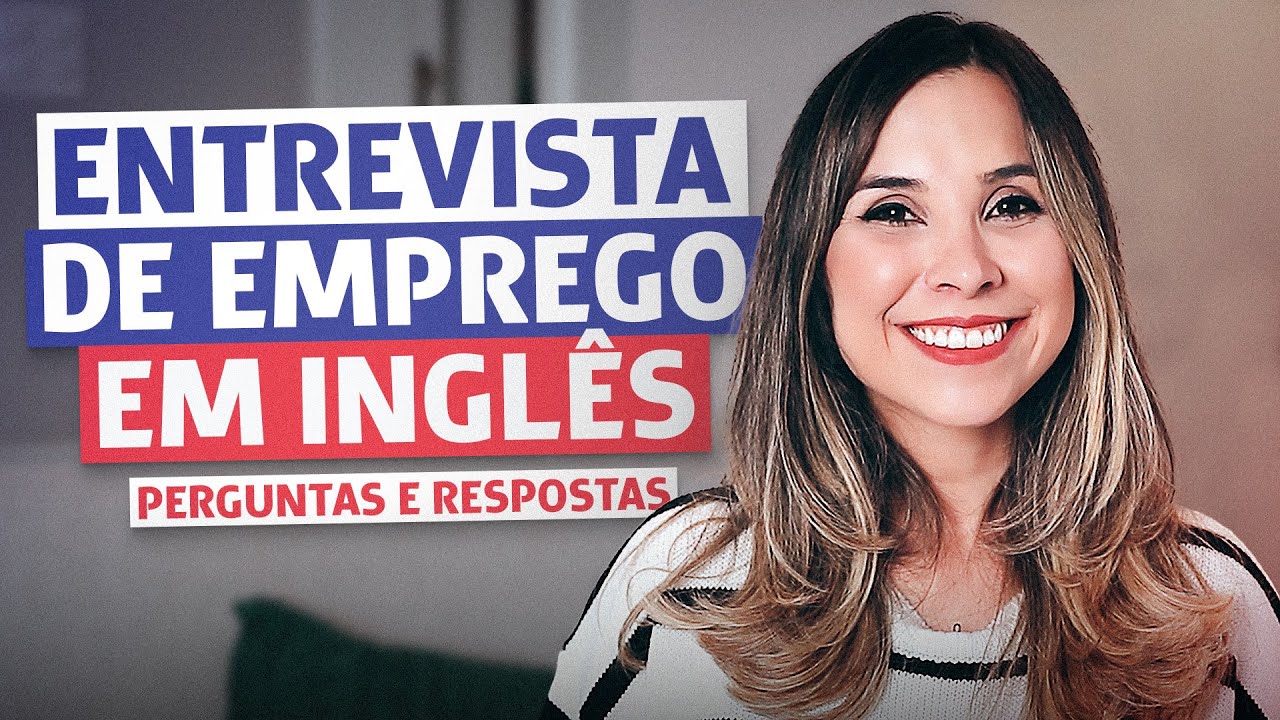 ENTREVISTA DE EMPREGO EM INGLÊS | Perguntas, Respostas e Dicas