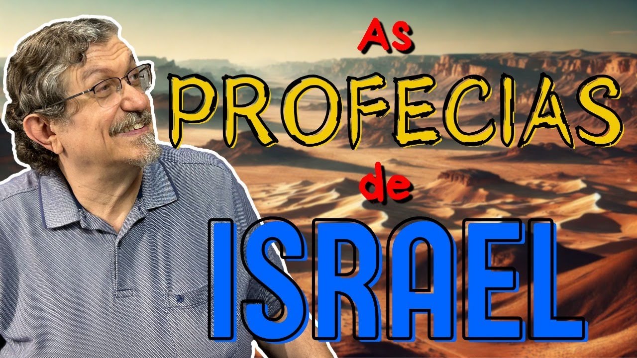 As Profecias de Israel | Luiz Sayão
