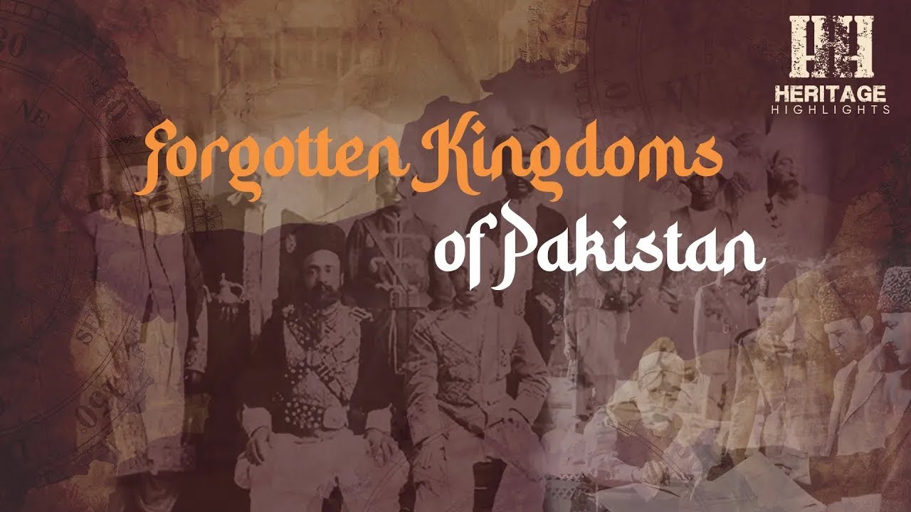 The Story of the Princely States of Pakistan | Episode 21 | Heritage Highlight | Infermation |
