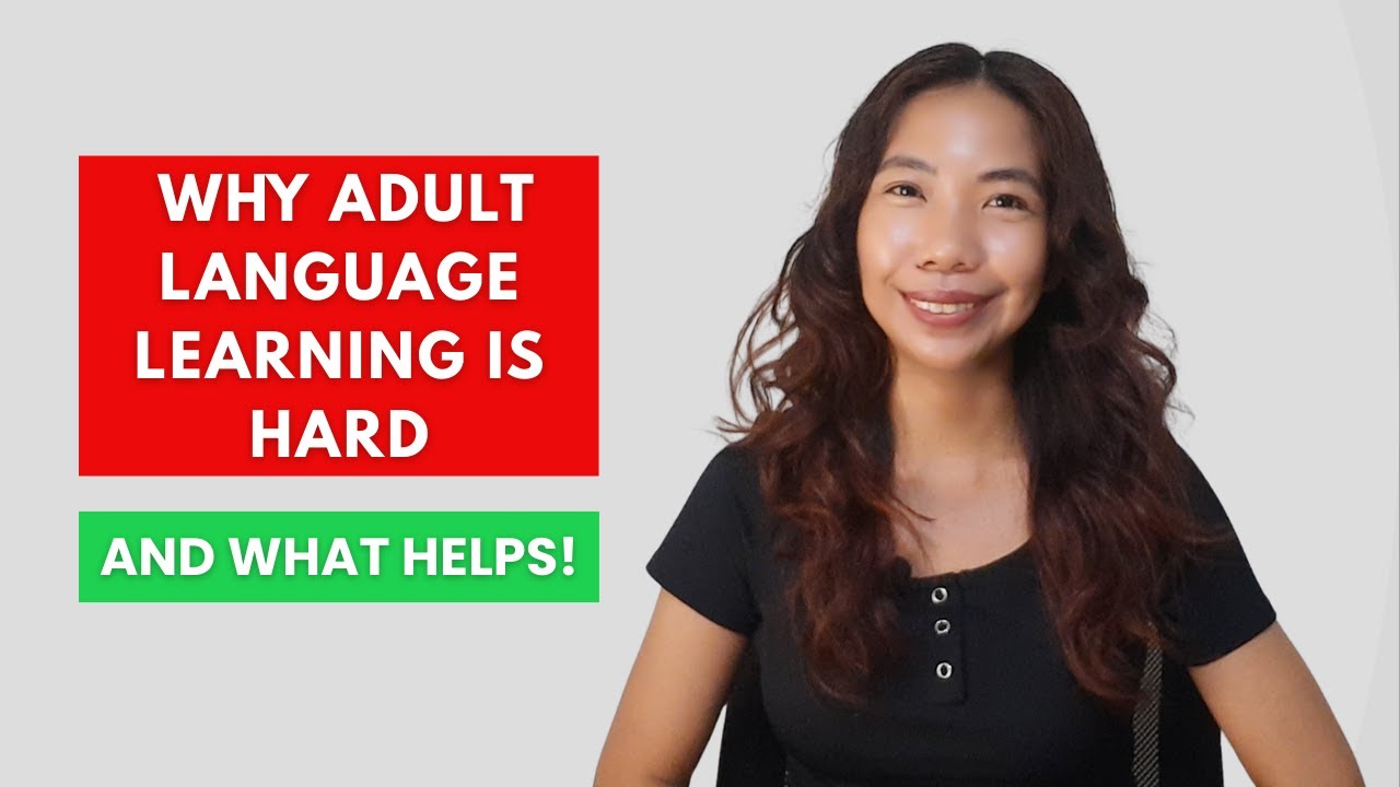 Why Adult Language Learning is Hard—and What Helps