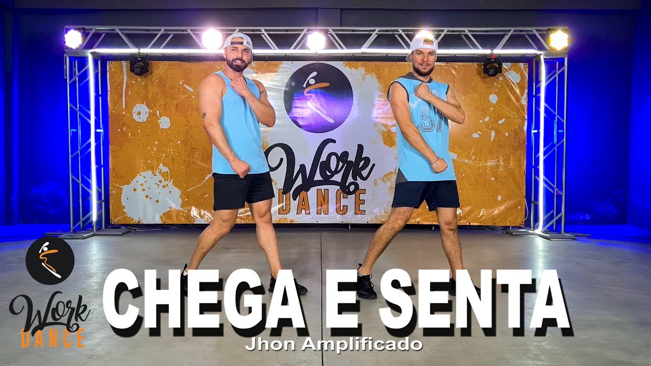 Chega e Senta - John Amplificado ll COREOGRAFIA WORKDANCE ll Aulas de dança