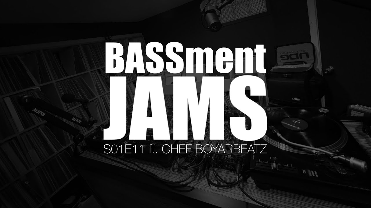 BASSment JAMS S01E11 ft  CHEF BOYARBEATZ