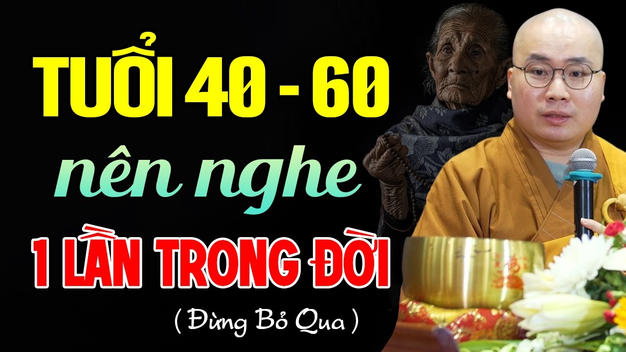 Ai Tuổi 40 - 60 Tuổi Nên Nghe 1 Lần Trong Đời 