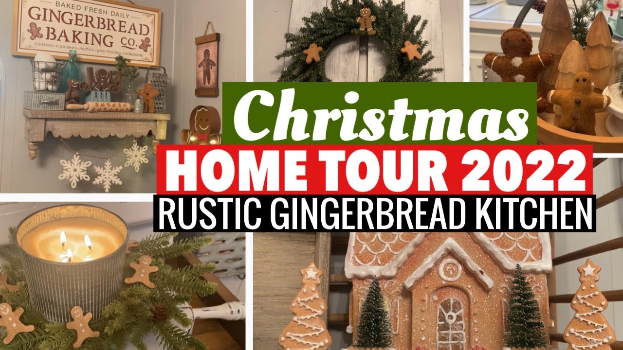 Christmas Home Tour 2022 - Part 3 | Rustic Gingerbread Kitchen|