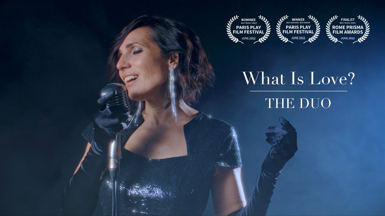 What Is Love? - The Duo - Sara Berni Daniele Bazzani