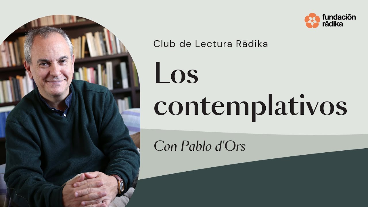 Los contemplativos con Pablo d'Ors