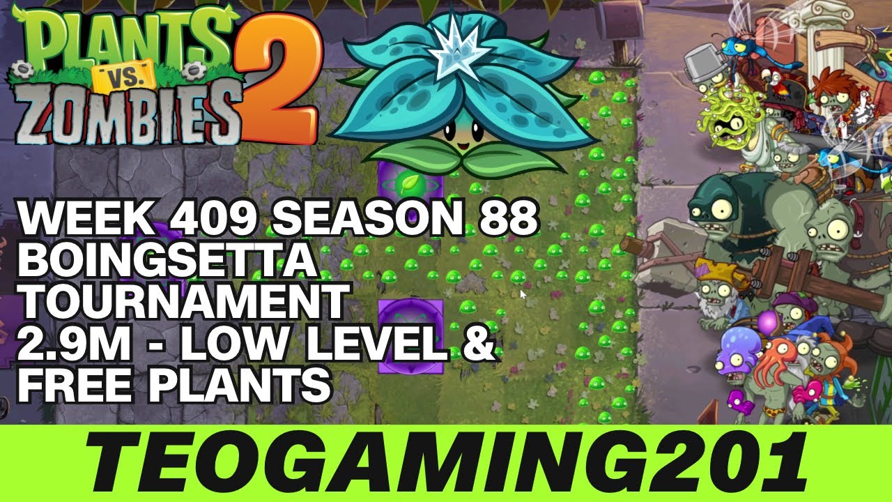2.9M | Week 409 Boingsetta Tournament | PvZ 2 | Arena | Season 88 (LOW LEVEL)
