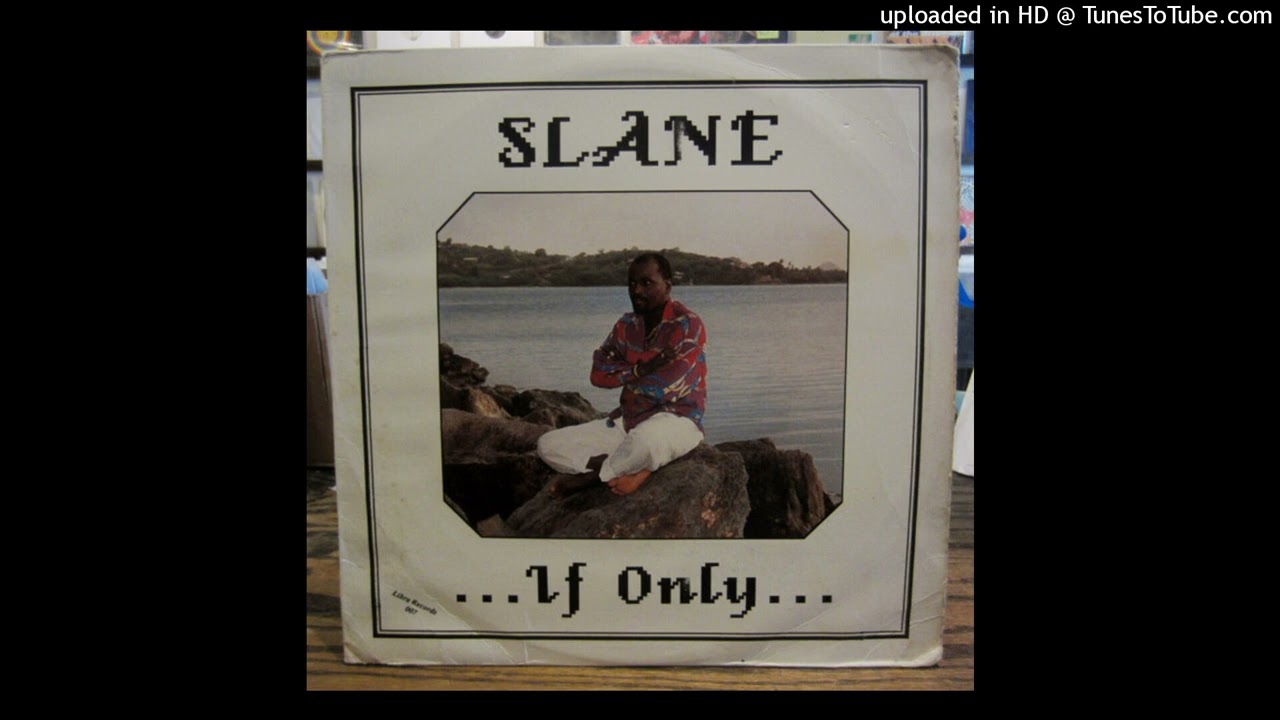 Slane &ndash; If Only | Full 1988 Soca LP | Libra Records &ndash; 007 | Virgin Islands