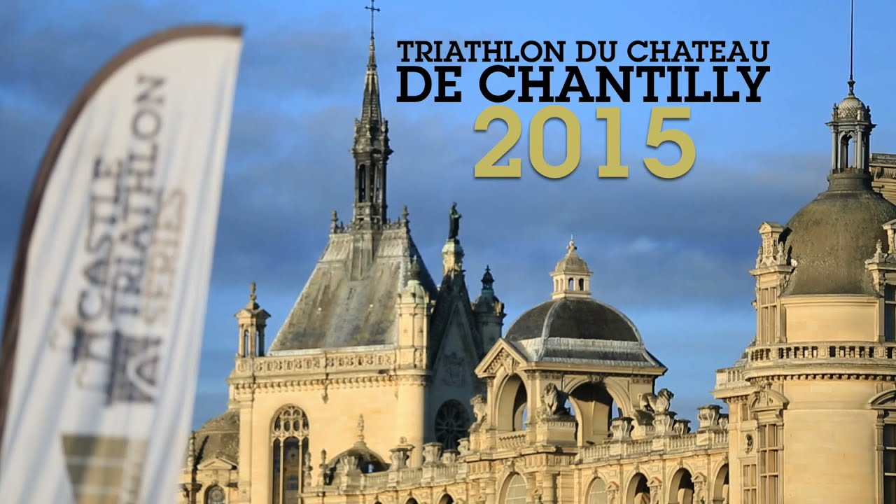 REPORTAGE TRIATHLON DE CHANTILLY - EDITION 2015