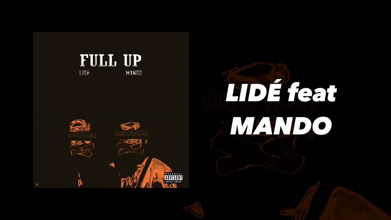 LID&eacute; - Full Up (Feat. Mando)