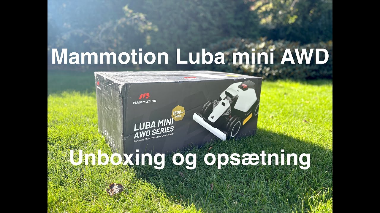 Mammotion Luba Mini AWD - Unboxing og opsætning af robotplæneklipper
