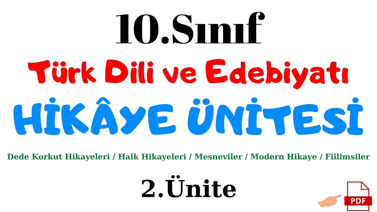 10.SINIF TÜRK DİLİ VE EDEBİYATI HİKÂYE ÜNİTESİ - 10.Sınıf Edebiyat Hikaye Ünitesi Hazırlık