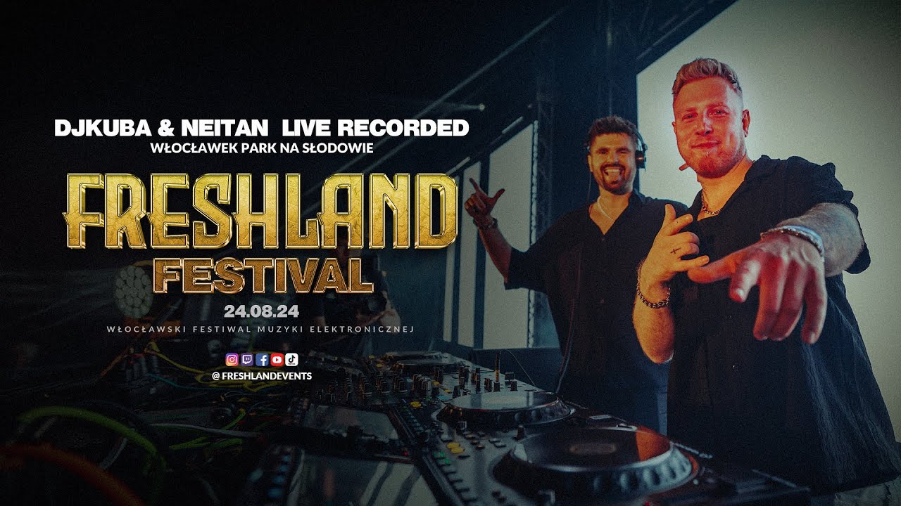DJKUBA & NEITAN Liveset @ Freshland Festival 2024