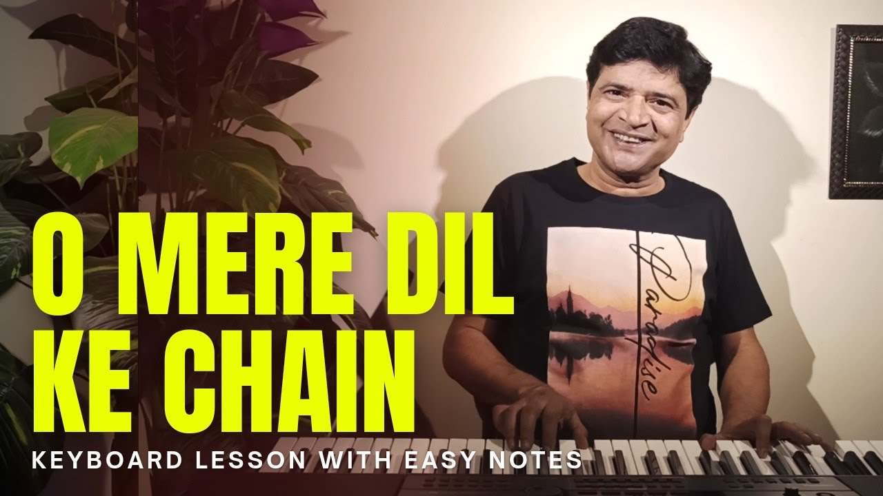 O Mere Dil Ke Chain Keyboard lesson | @chitranshisir