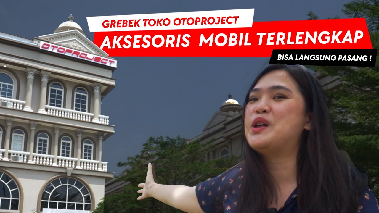 GREBEK TOKO OTOPROJECT!! Dari Karpet Mobil Sampai Body-Kit Semua Ada!
