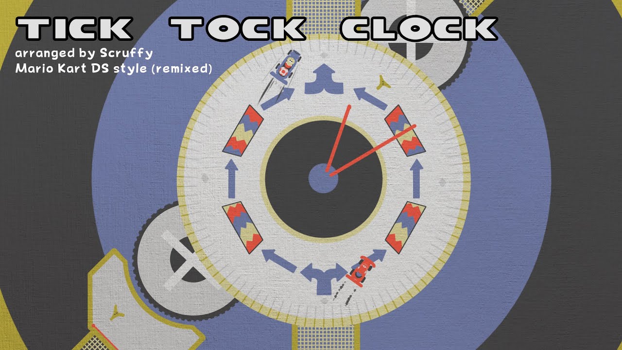 Tick Tock Clock - Arranged in 3 Mario Kart Styles
