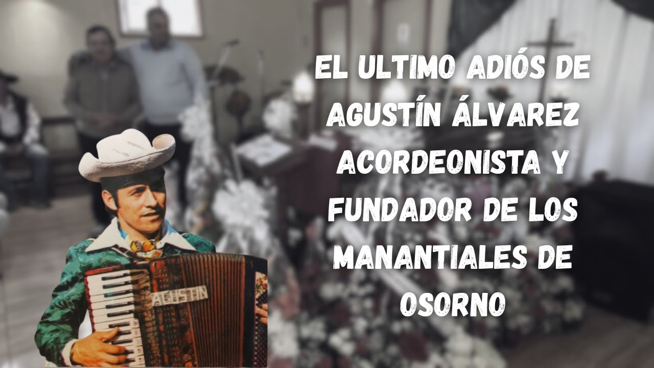 Los Manantiales – El Último Adiós a Don Agustín Álvarez (En Vivo)