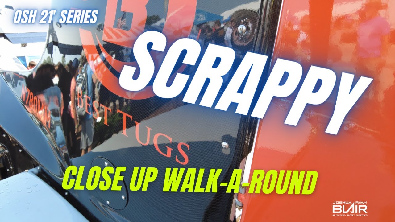 Now... Scrappy UP CLOSE at OSH 21| EAA Oshkosh 2021