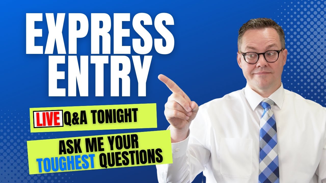 EXPRESS ENTRY LIVE Q&A with Immigration Lawyer Mark Holthe