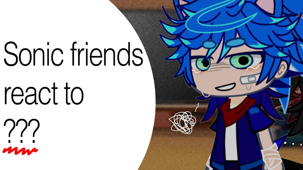 ★SONIC AND FRIENDS REACT TO ??★ [SONADOW] -➤ VENNMAFUS