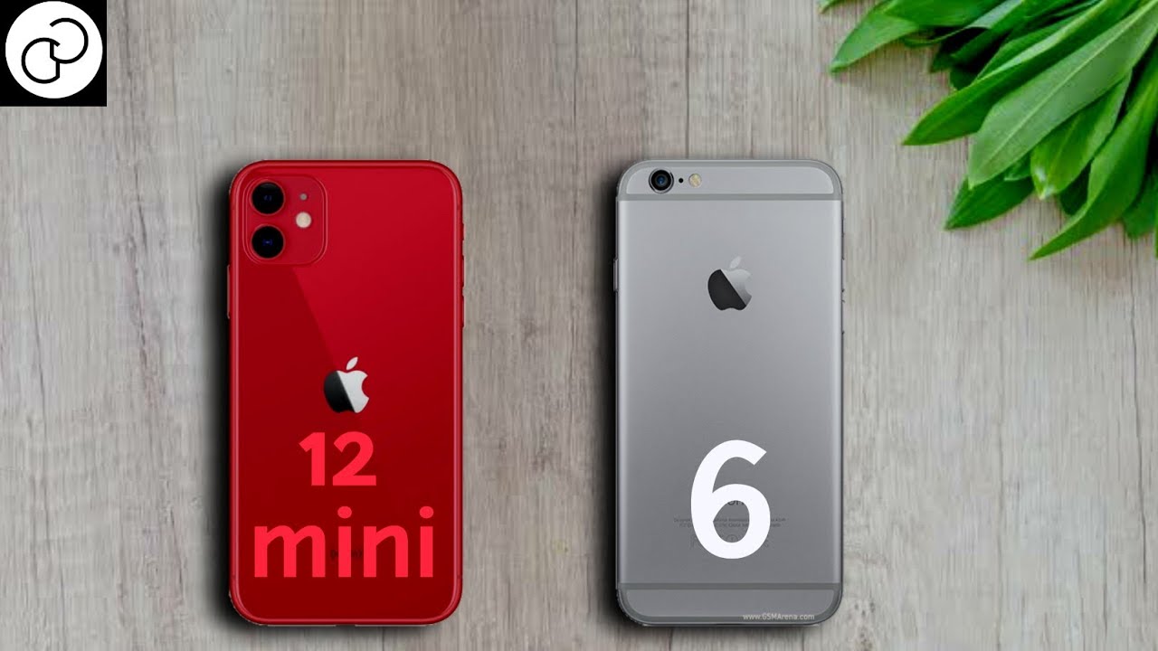 iPhone 12 Mini vs iPhone 6