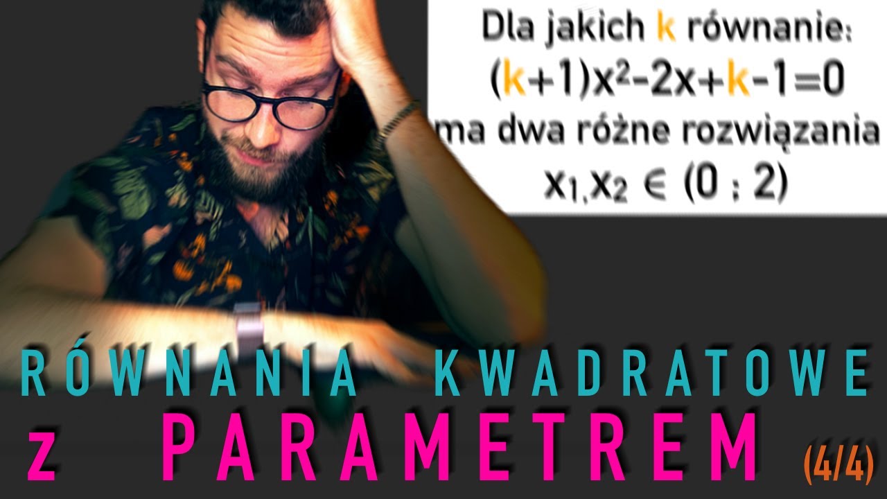 Równania kwadratowe z PARAMETREM (4/4: Nietypowe zadanie - gdy pierwiastki należą do przedziału...)