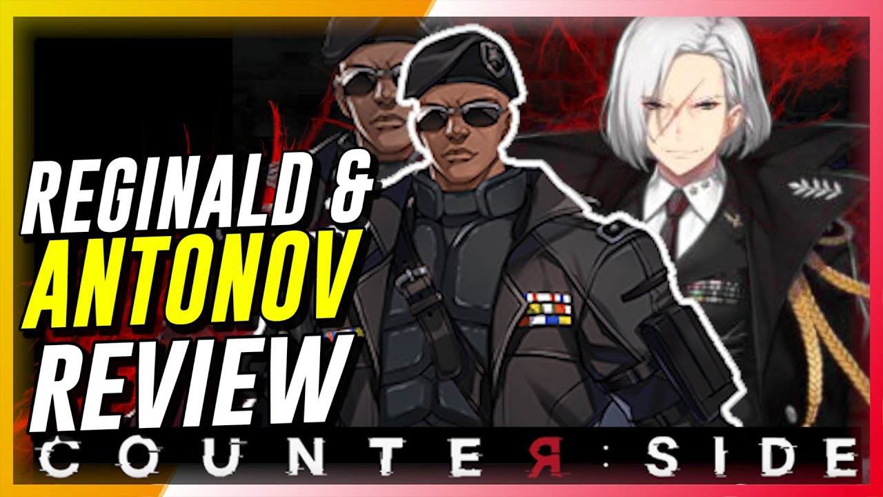 Counter:Side SEA - Dominic King Reginald & Maria Antonov Review | Worth Summoning?