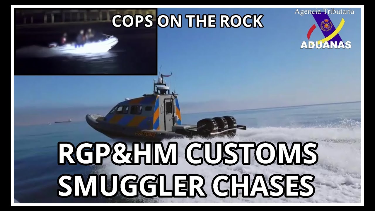 Royal Gibraltar Police y HM Customs, actuaciones en la mar, 'Cops on the Rock' - Aduanas SVA