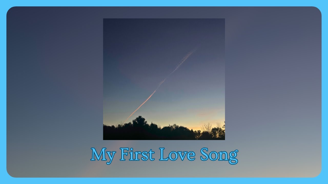 My First Love Song (Official Audio)