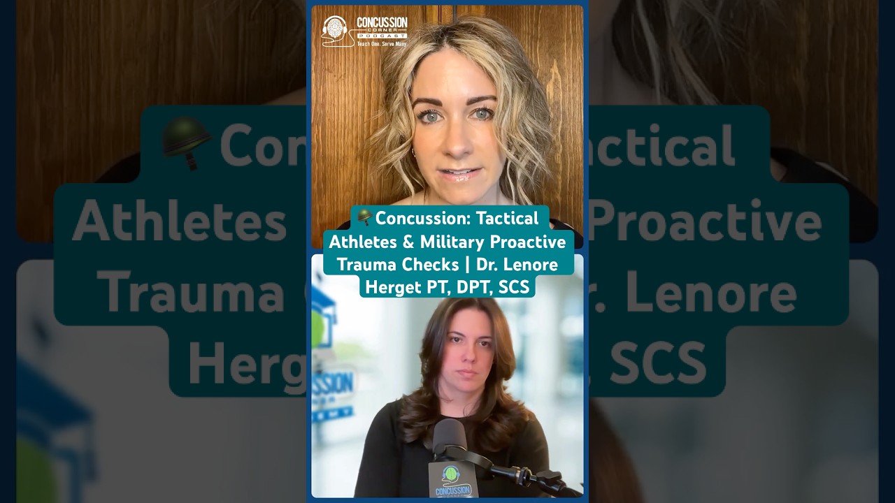 🪖Concussion: Tactical Athletes & Military Proactive Trauma Checks | Dr. Lenore Herget PT, DPT, SCS