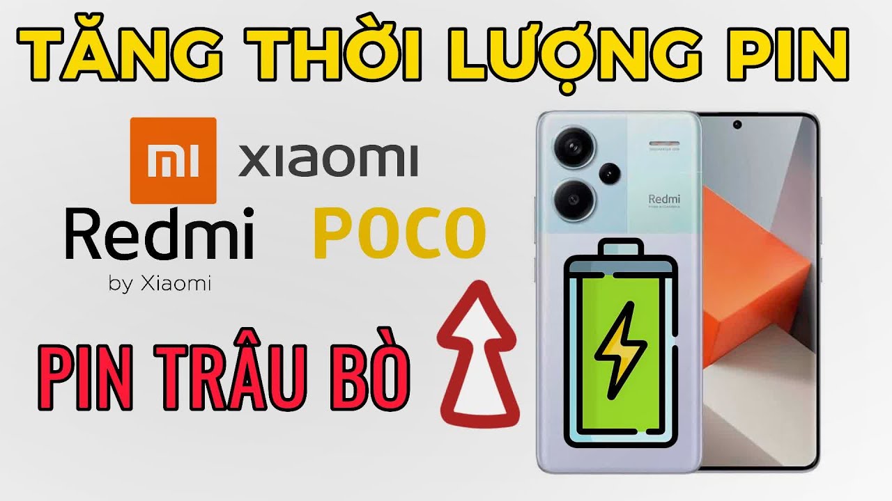 8 Cách tối ưu pin điện thoại Xiaomi, Redmi, Poco để sử dụng pin cực trâu