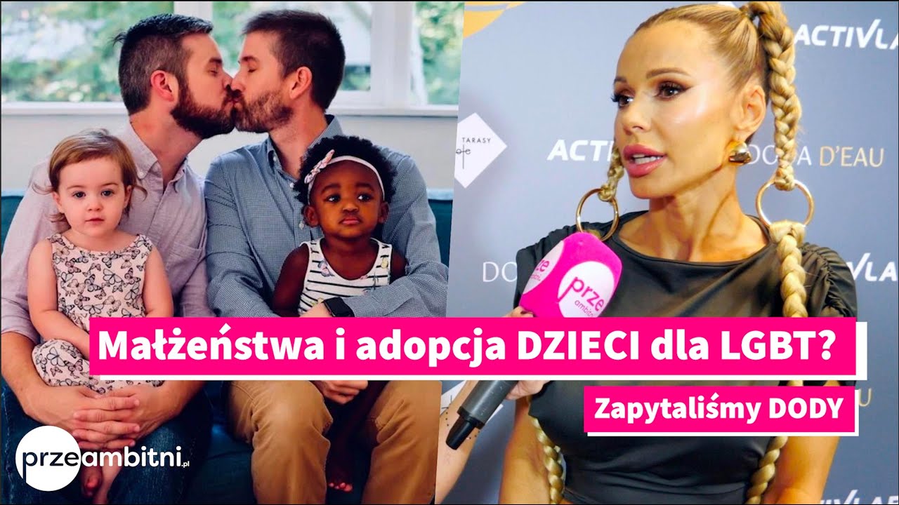 DODA o małżeństwach i ADOPCJI dzieci przez LGBT: MIŁOŚĆ a nie zabranianie i KARY?