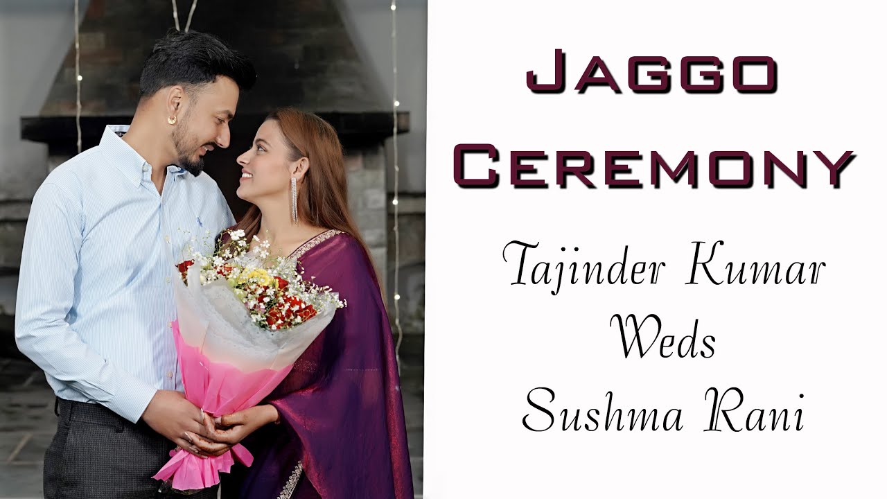JAGGO CEREMONY || TAJINDER KUMAR x SUSHMA RANI ||