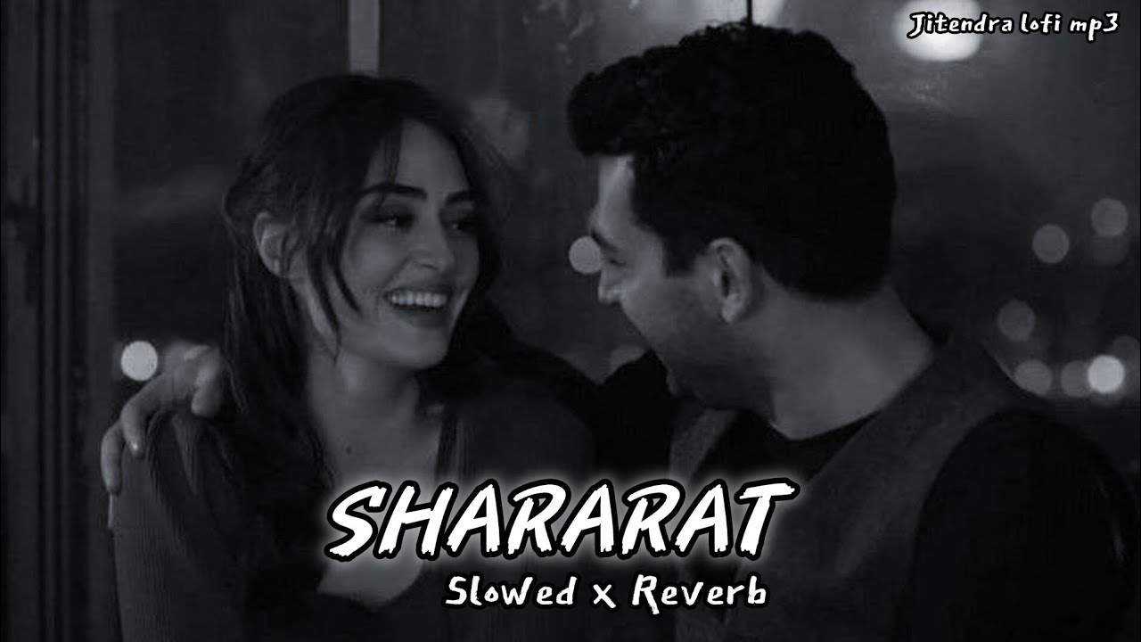 Shararat - ( Slowed x Reverb ) | Dhurandhar | Ranveer Singh | Jasmine S | #song #lofi 