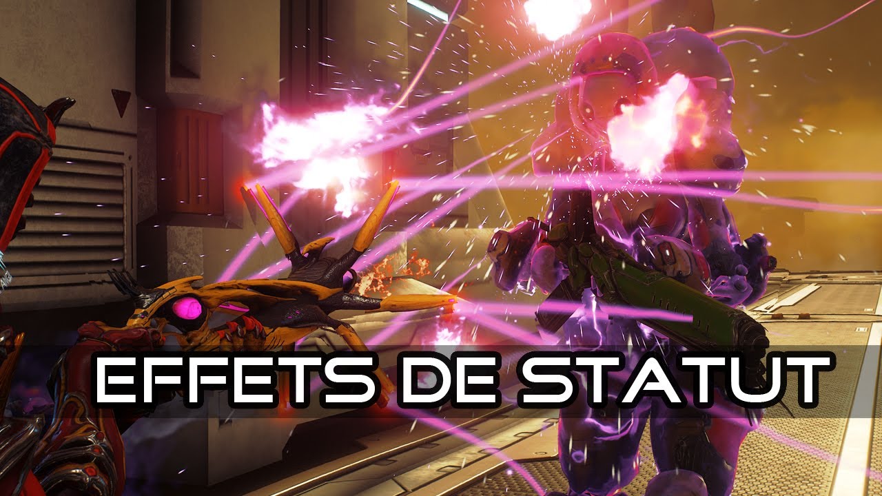 📛 Les Effets de Statut (2020) - Warframe [FR]