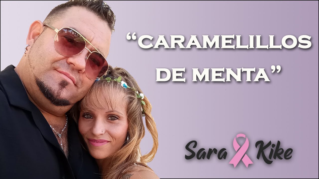 Sara y Kike por JAVI CANTERO - Caramelillos de Menta (cover)