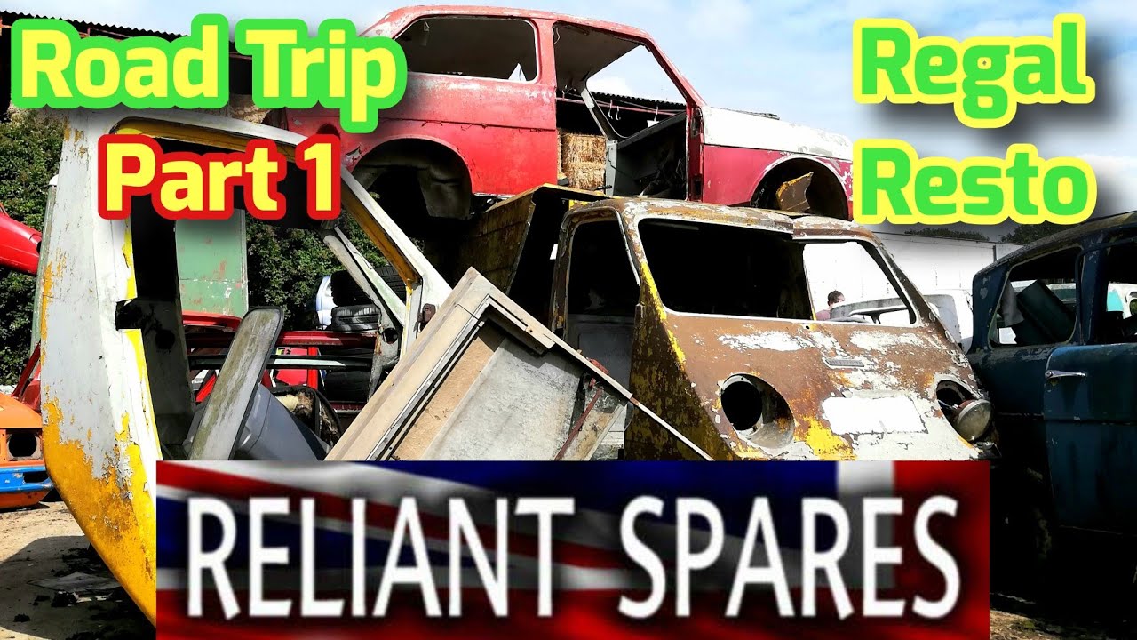 Reliant Spares - Regal Resto Road Trip Part 1