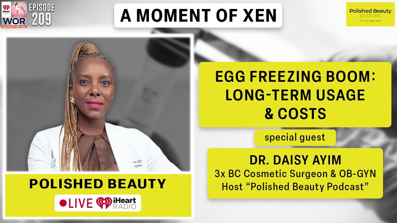 Egg Freezing Boom: Long-Term Usage & Costs - Dr. Daisy Ayim Ep209