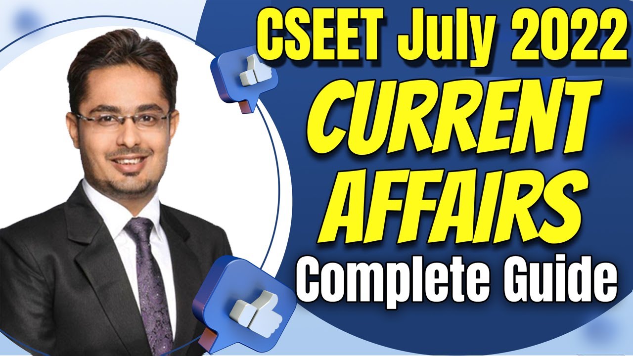 CSEET Current Affairs July 2022 Master Plan | How to Prepare | Perfect Strategy for CSEET July 2022