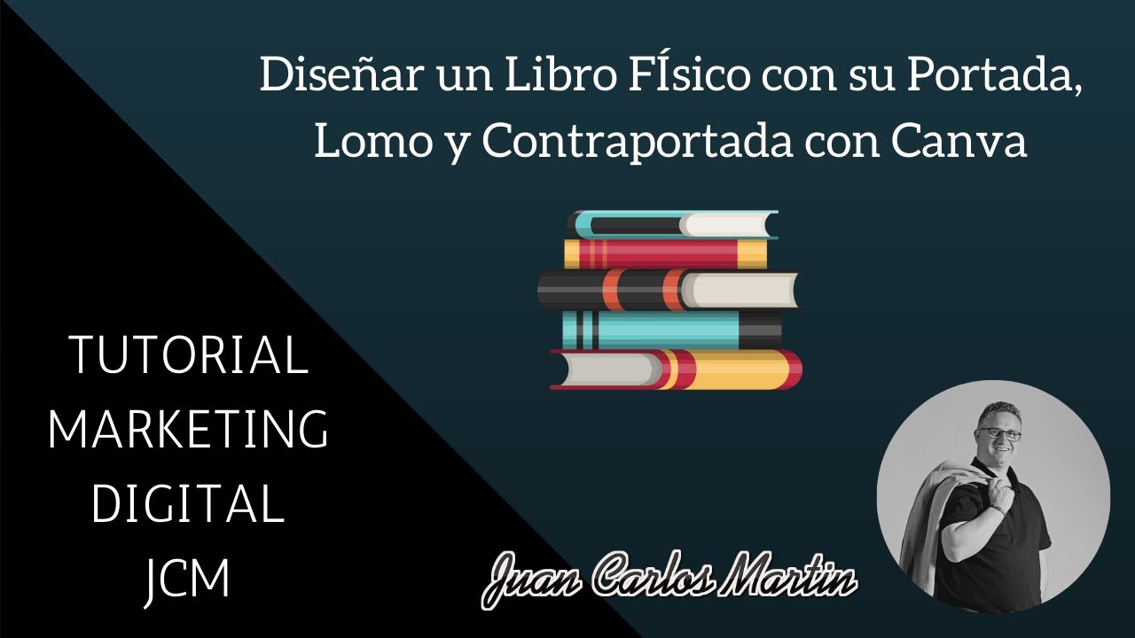Video 13_ Diseñar un Libro FÍsico con su Portada, Lomo y Contraportada con Canva