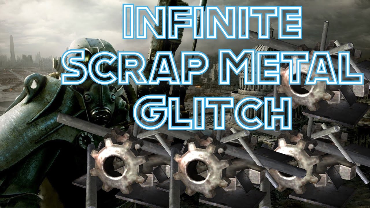 Scrap metal Glitch: Fallout 3
