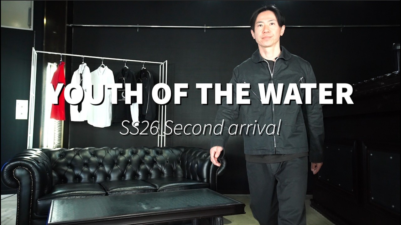 YOUTH OF THE WATER SS26 Second arrival