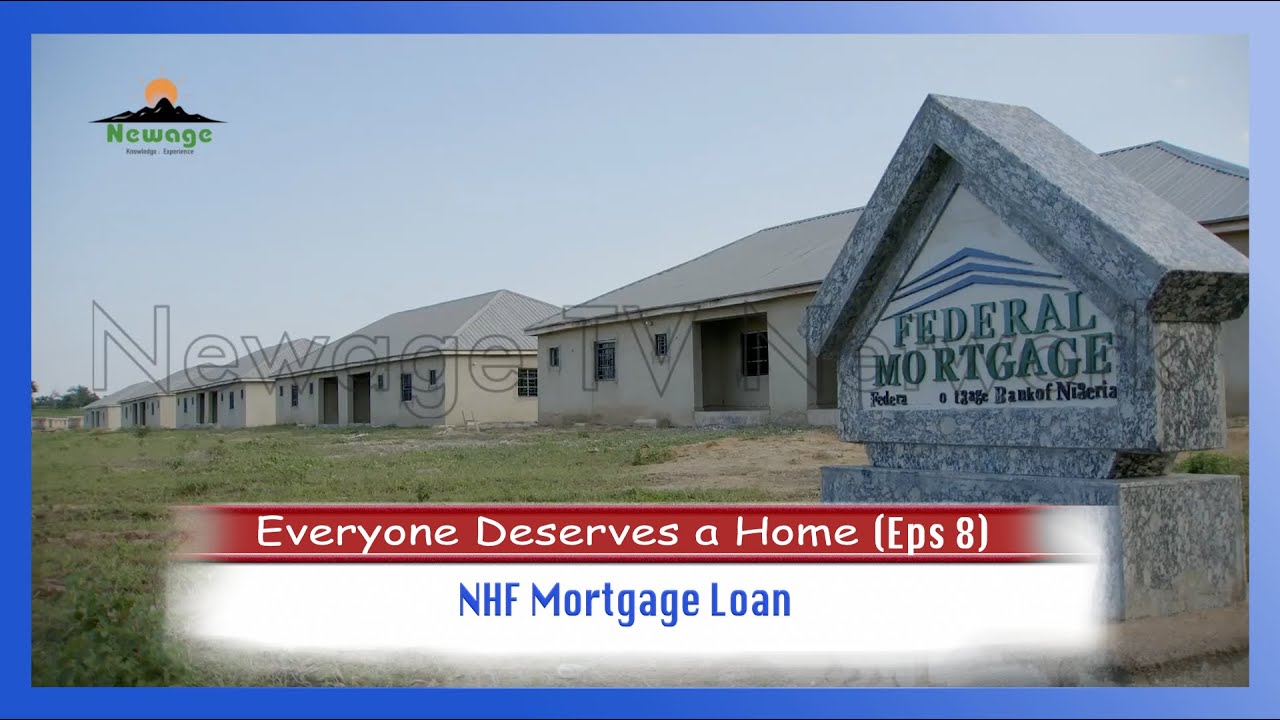 Everyone deserves a Home (Eps 8) || NHF Mortgage Loan