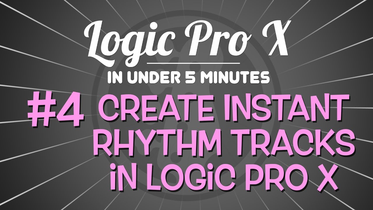 Logic Pro X in Under 5 Minutes: Creating Instant Rhythm Tracks